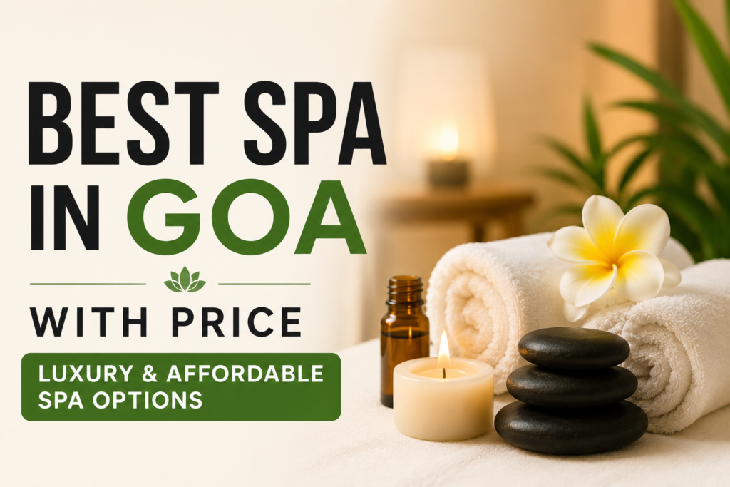 Best spa in Goa with price offering luxury massage and wellness treatments